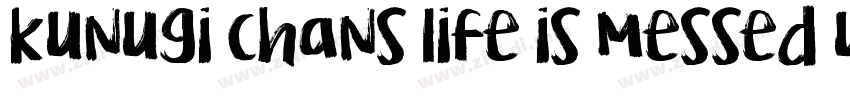 kunugi chans life is messed up game download字体转换